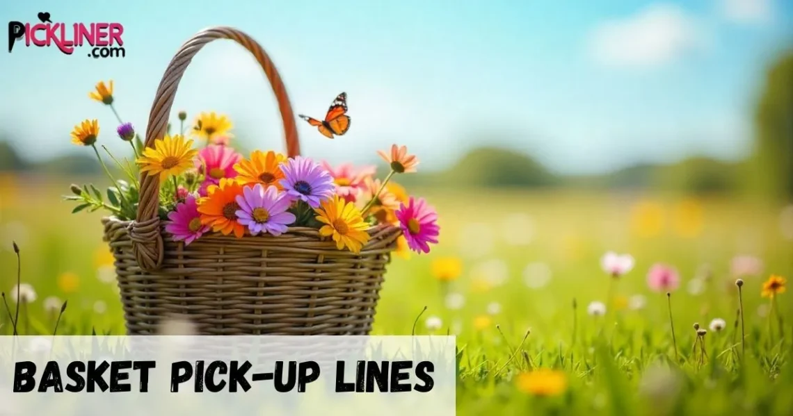 Basket Pick Up Line
