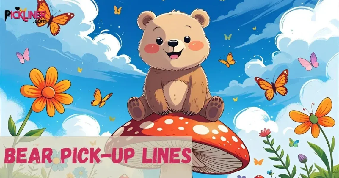 Bear Pick-Up Lines