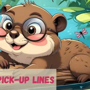 Beaver Pick-Up Lines