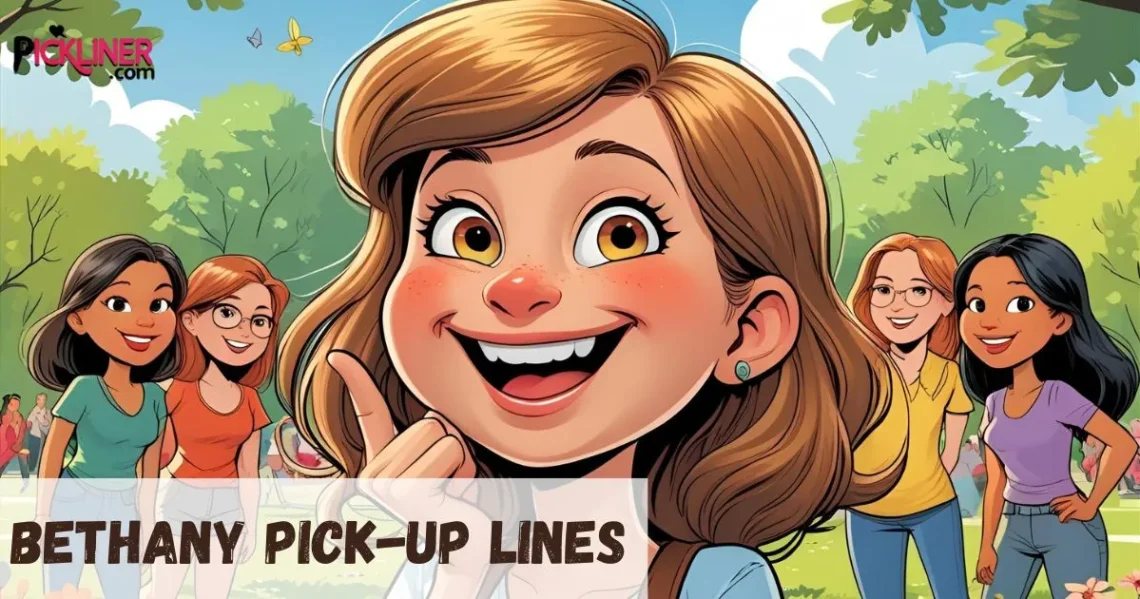 Bethany Pick Up Line