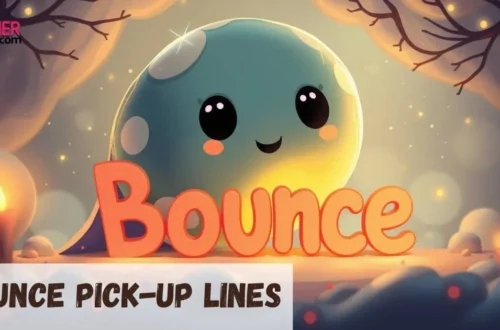 Bounce Pickup Lines