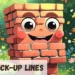 Brick Pick Up Line