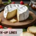 Brie Pickup Lines 