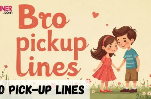 Bro Pickup Line