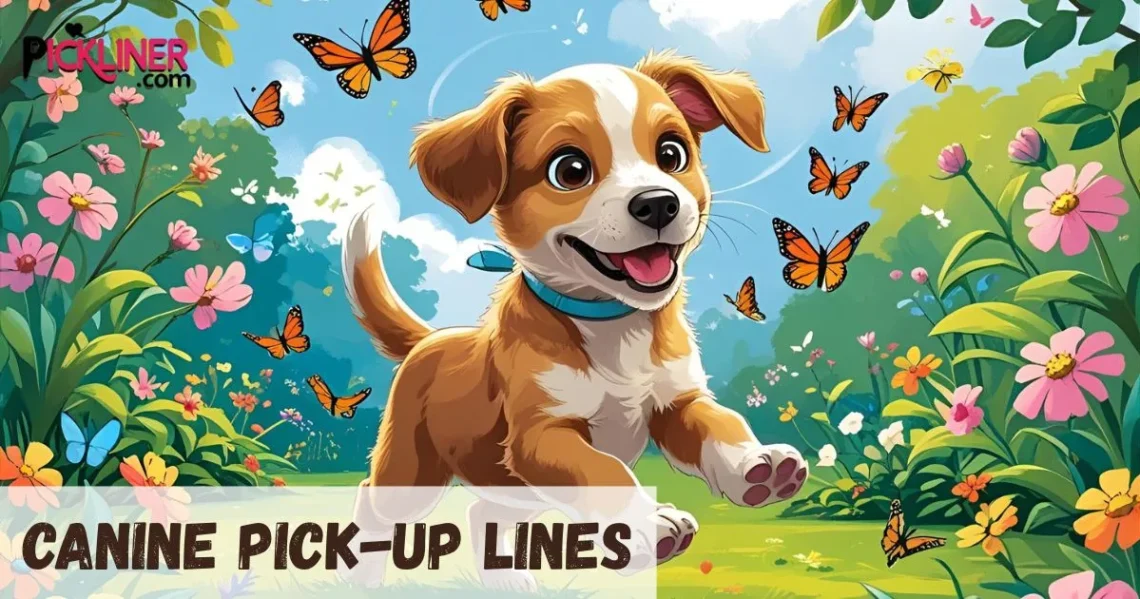 Canine Pickup Lines
