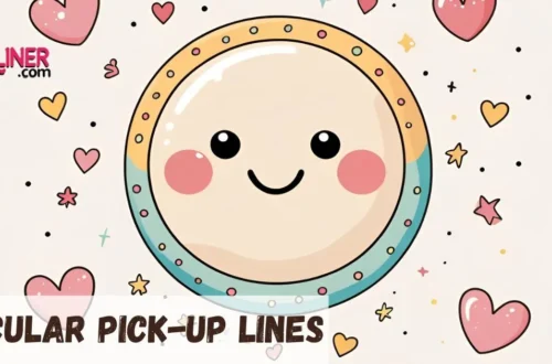 Circular Pick-Up Lines