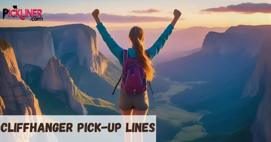 Cliffhanger Pick-Up Lines