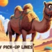 Dromedary Pickup Lines