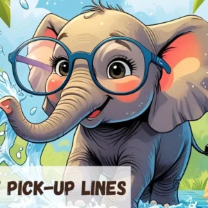 Elephant Pickup Lines