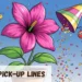 Fuschia Pickup Lines