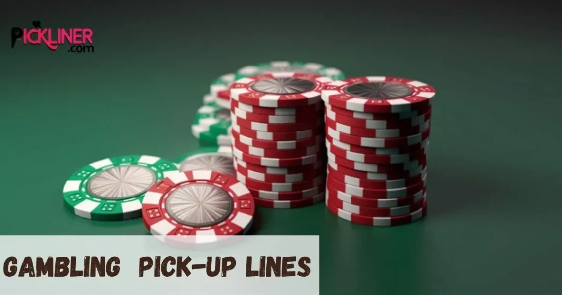 Gambling Pick-Up Line