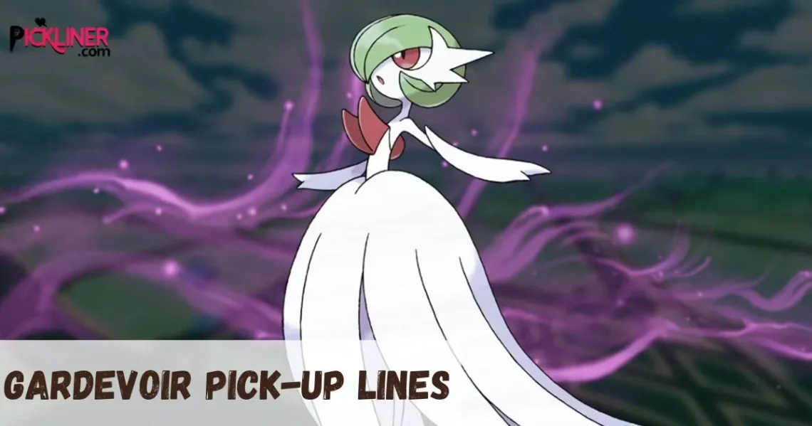 Gardevoir Pickup Lines