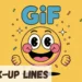 GIF Pickup Lines