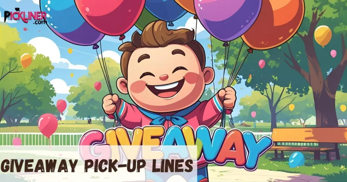 Giveaway Pickup Lines
