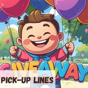 Giveaway Pickup Lines