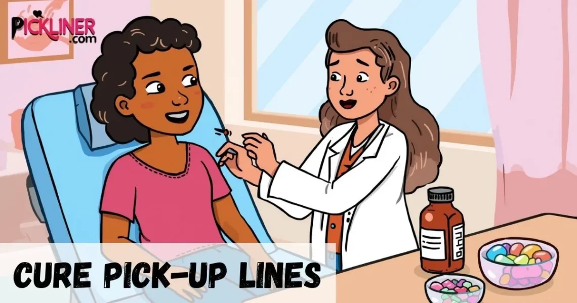 Cure Pick Up Lines
