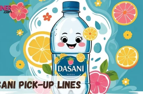 Dasani Pickup Lines