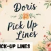 Doris Pickup-Lines