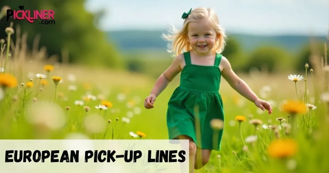 European Pickup Lines
