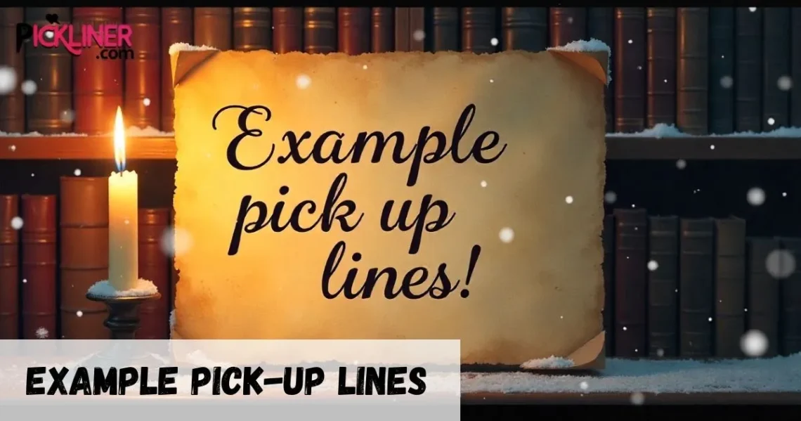 Example Pickup Lines