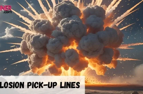 Explosion Pickup Lines