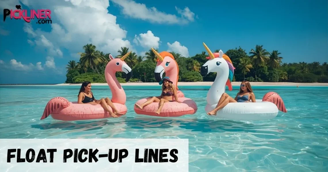 Float Pickup Line
