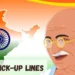 Gandhi Pickup Line