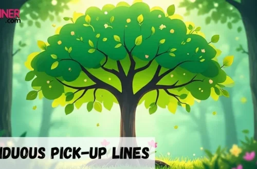 Deciduous Pick Up Lines