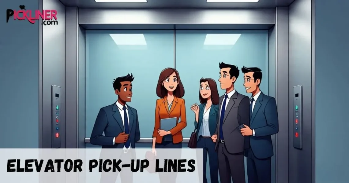 Elevator Pickup Lines