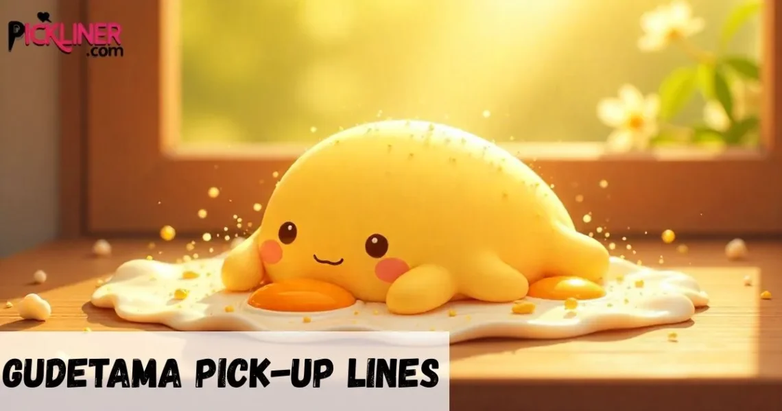 Gudetama Pickup lines