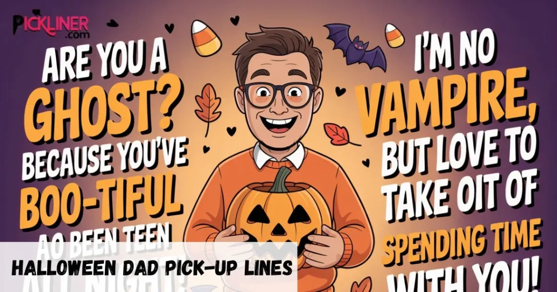 Halloween Dad Pick-Up Lines