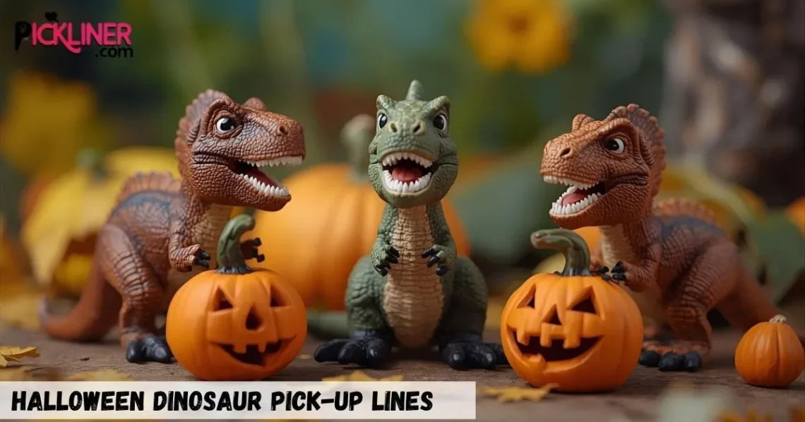 Halloween Dinosaur Pick-Up Lines
