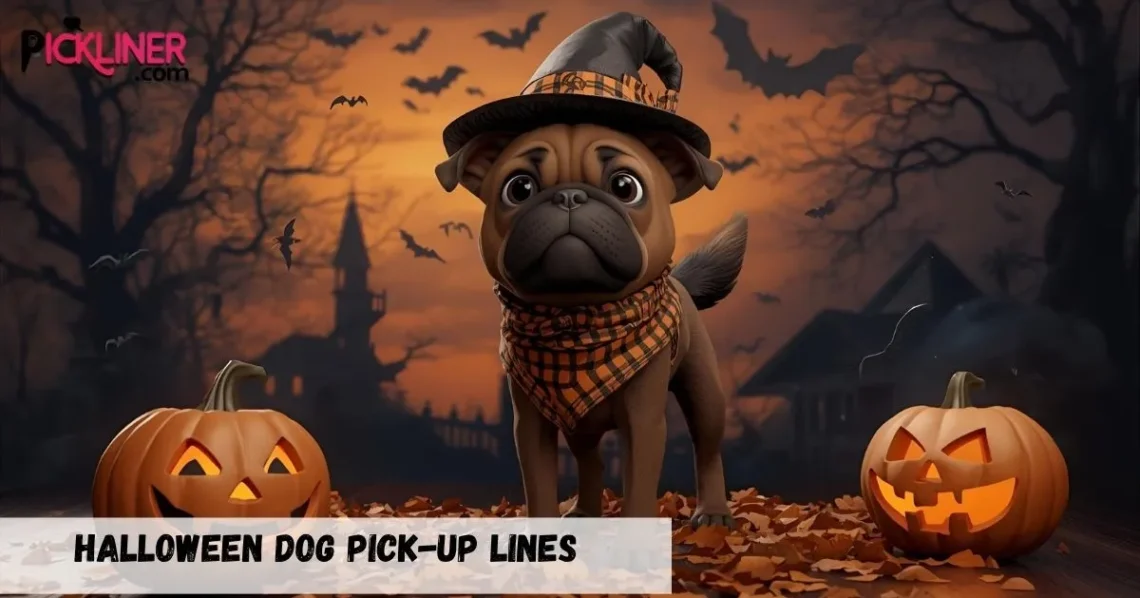 Halloween Dog Pick-Up Lines