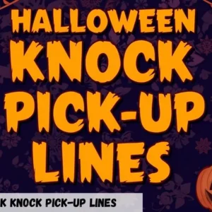 Halloween knock knock Pick-Up Lines