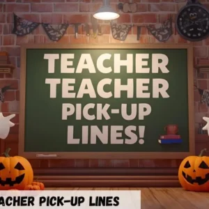 Halloween Teacher Pick-Up Lines